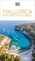 DK Mallorca, Menorca and Ibiza: Must-See Sights. Culture & History. Detailed Maps & Tours. Covers Palma, Ibiza Town & More - Paperback